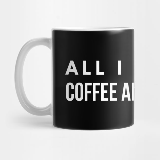 All I Need Is Coffee And Mascara by Textee Store